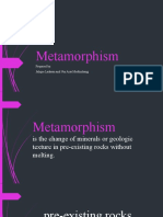 Metamorphism: Prepared By: Jahque Ladaran and Nur Aisa Medtimbang