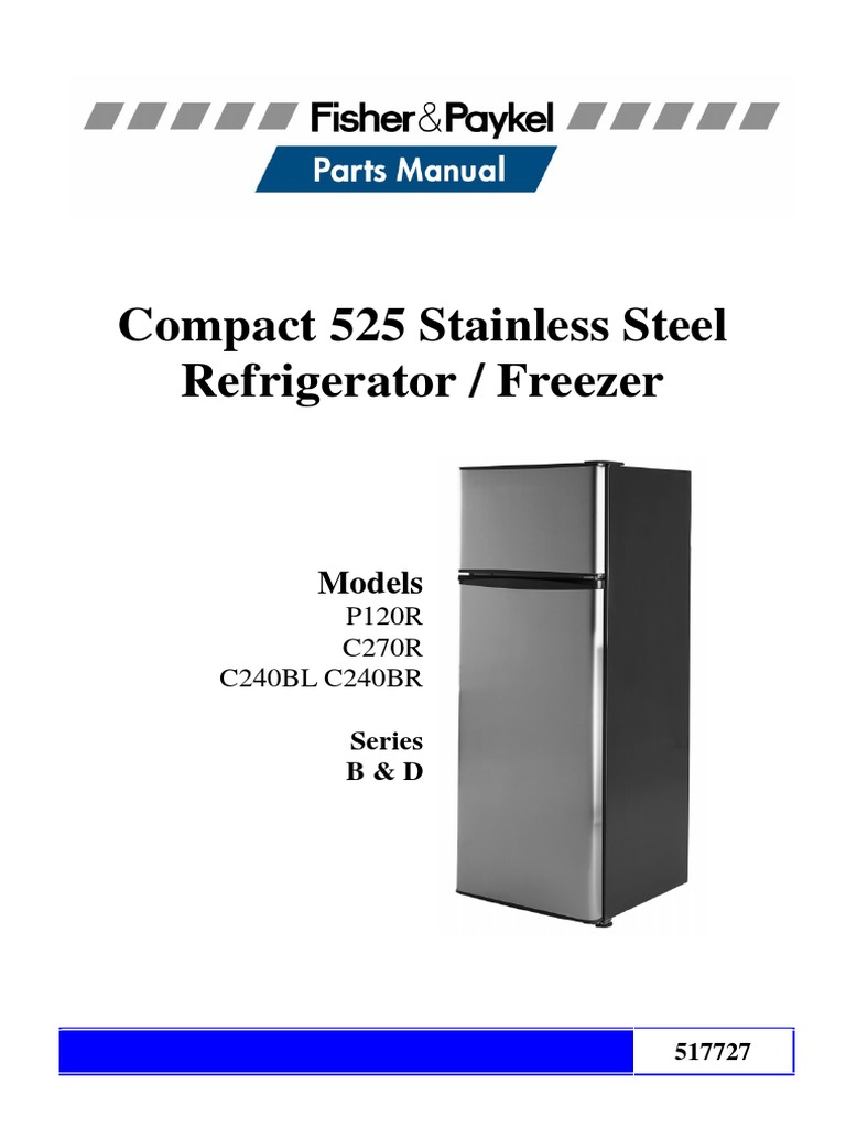 Fisher and Paykel Fridge 517727 Series B&D Stainless P120R, C240BL