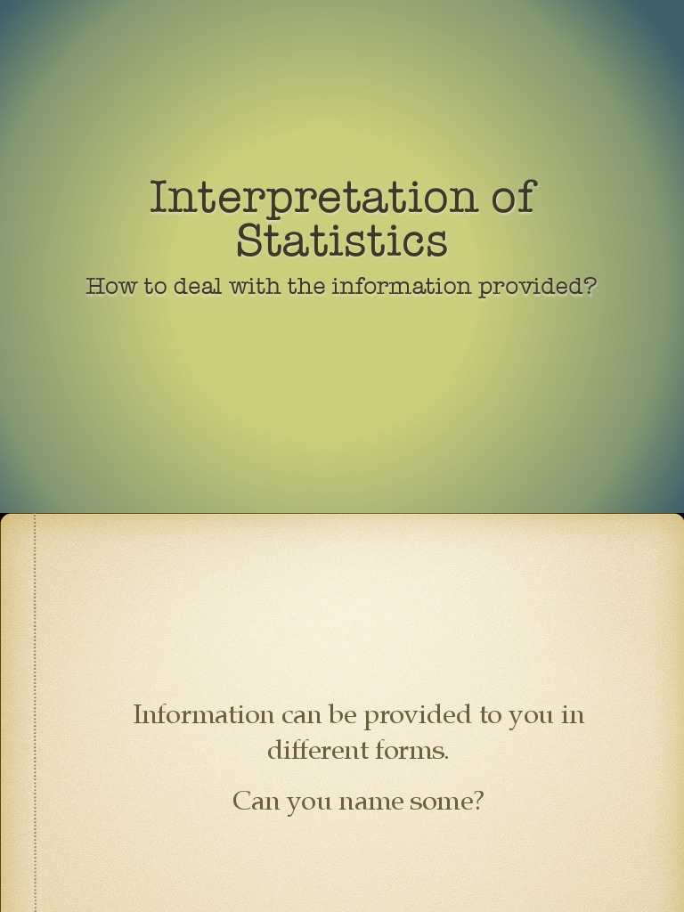 Interpretation of Statistics: How To Deal With The Information Provided ...