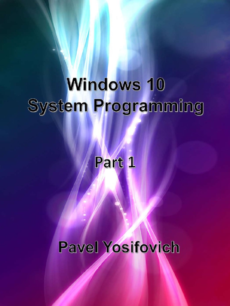 Windows 10 System Programming Part01 | PDF | Process (Computing 
