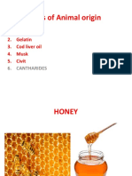 Drugs of Animal Origin: 1. Honey 2. Gelatin 3. Cod Liver Oil 4. Musk 5. Civit