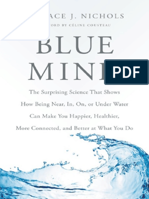 Blue Mind - The Surprising Science That Shows How Being Near, In, On, or  Under Water Can Make You Happier, Healthier, More Connected, and Better at  What You Do (PDFDrive), PDF, Neuroplasticity