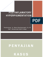 Postinflamatory Hyperpigmentation: Pembimbing: Dr. Retno Mustikaningsih, Sp. KK Oleh: Muhammad Fadhil Siregar