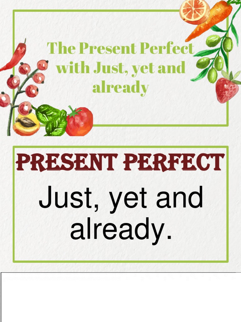 Present Perfect With Just, Yet and Already | PDF | Relaciones ...