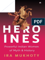 Heroines Powerful Indian Women of Myth and History by Ira Mukhoty 