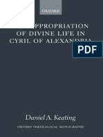 Daniel a. Keating - The Appropriation of Divine Life in Cyril of Alexandria (Oxford Theological Monographs)