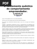 O fundamento quântico no comportamento empreendedor. O segredo de " O Segredo". 