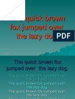 The Quick Brown Fox Jumped Over The Lazy Dog