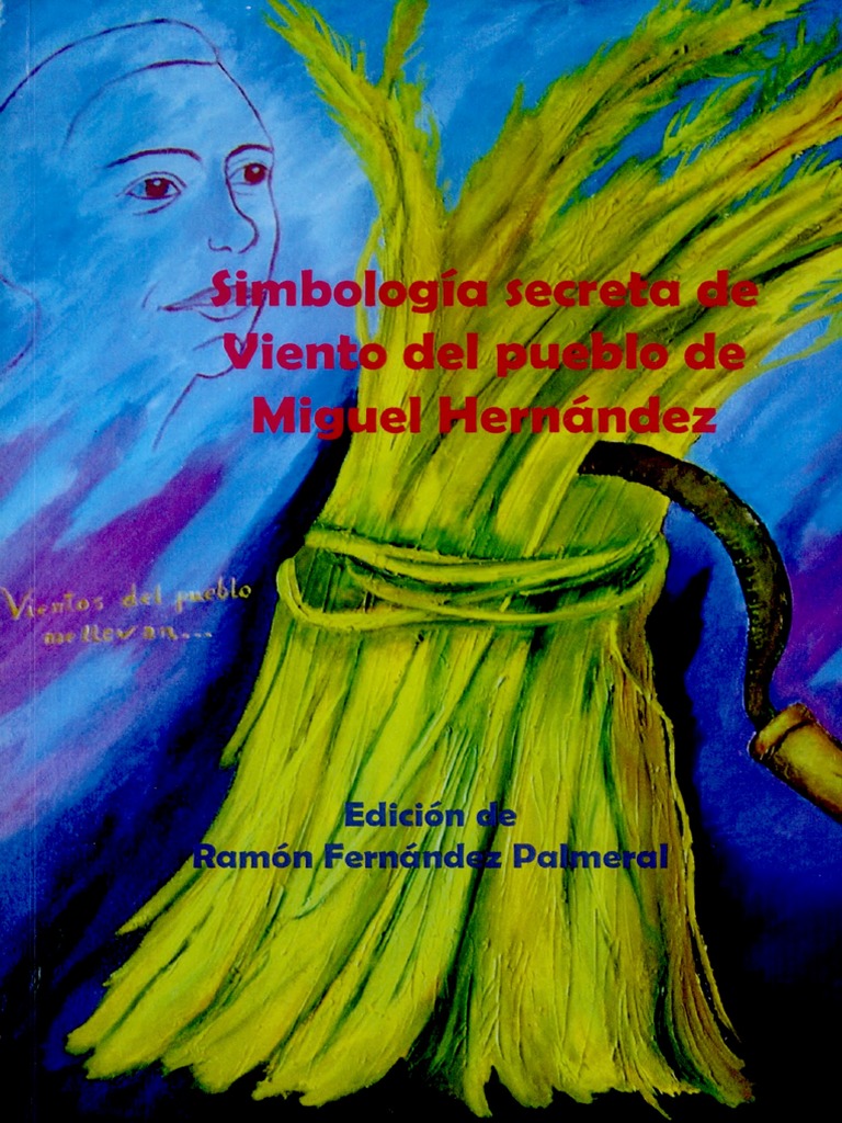 Simbologia Secreta de Viento Del Pueblo de Miguel Hernandez 945933 | PDF |  Madrid | Poesía