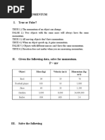 Activity: Momentum I. True or False?: Object Mass (KG) Velocity (M/S) Momentum (KG-M/S)