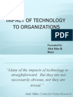 Impact of Technology To Organizations: Presented by