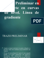 REPLANTEO DE CURVAS HORIZONTALES-Trazo Preliminar en Gabinete en Curvas de Nivel. Línea de Gradiente-Alineamiento en Planta