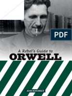 Newsinger John A Rebels Guide To George Orwell