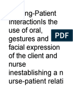 Nursing-Patient Interactionis The Use of Oral, Gestures and Facial Expression of The Client and Nurse Inestablishing A N Urse-Patient Relati