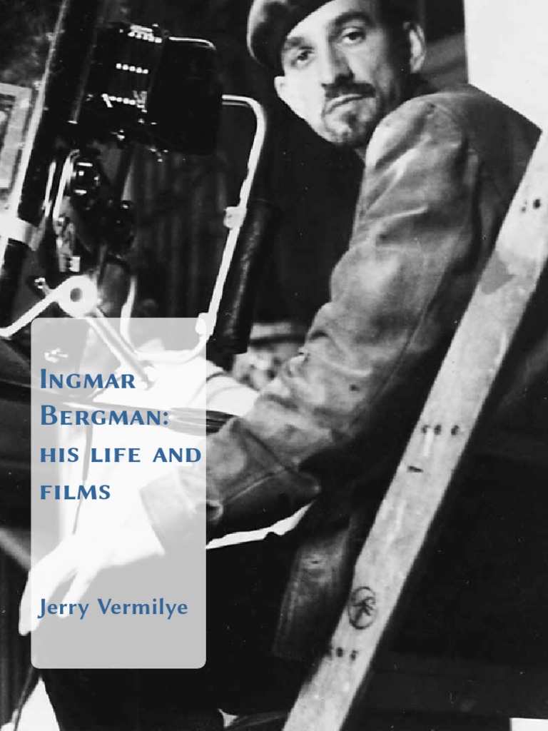 Jerry Vermilye - Ingmar Bergman His Life and Films - 2002