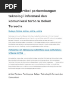 Download Artikel artikel perkembangan teknologi informasi dan komunikasi terbaru Belum Tersedia by Ismuhajid SN50411088 doc pdf