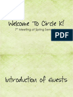 Welcome To Circle K!: 7 Meeting of Spring Semester