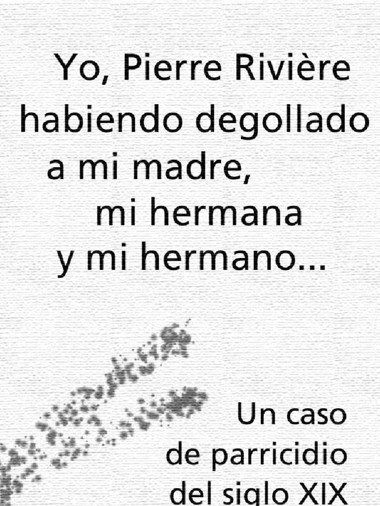 Michel FoucaultYo, Pierre Riviere PDF Memoria Locura