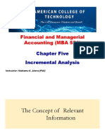Financial and Managerial Accounting (MBA 521) : Chapter Five Incremental Analysis