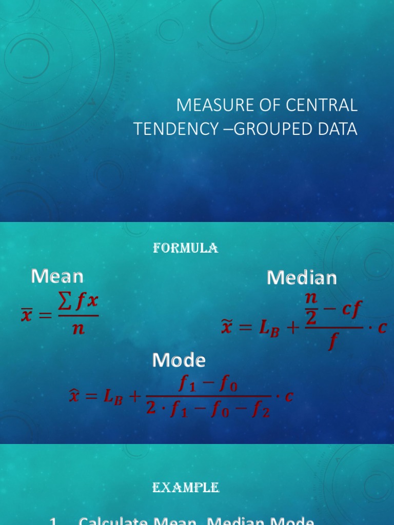 Measure of Central Tendency - Grouped Data | PDF | Mode (Statistics) | Mean