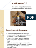 What Is A Governor??: A Speed-Sensitive Device, Designed To Maintain A Constant Engine Speed Regardless of Load Variation