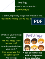 An Emotional State or Reaction.: "A Feeling of Joy"