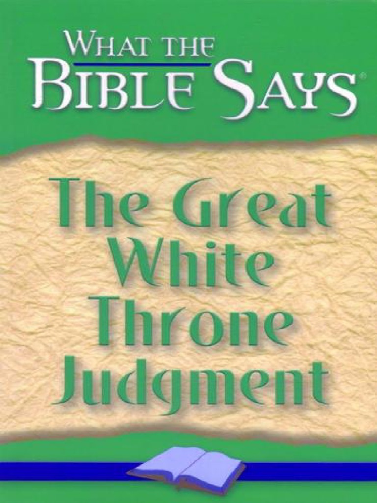 The Great White Throne Judgment - Finis Dake | PDF | Last Judgment | Hell