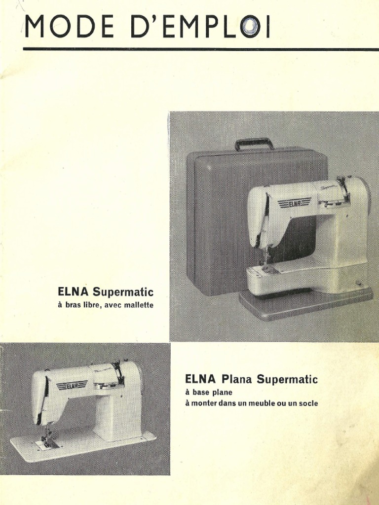 Machine à Coudre Elna Mode D Emploi Elna Supermatic - Mode D'emploi en Français | PDF