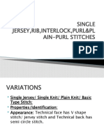 Single Jersey, Rib, Interlock, Purl&Pl Ain-Purl Stitches