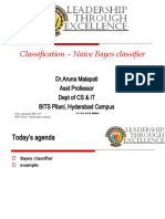 Classification - Naive Bayes Classifier: DR - Aruna Malapati Asst Professor Dept of CS & IT BITS Pilani, Hyderabad Campus