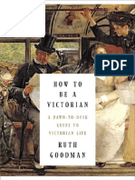 How To Be A Victorian - Ruth Goodman