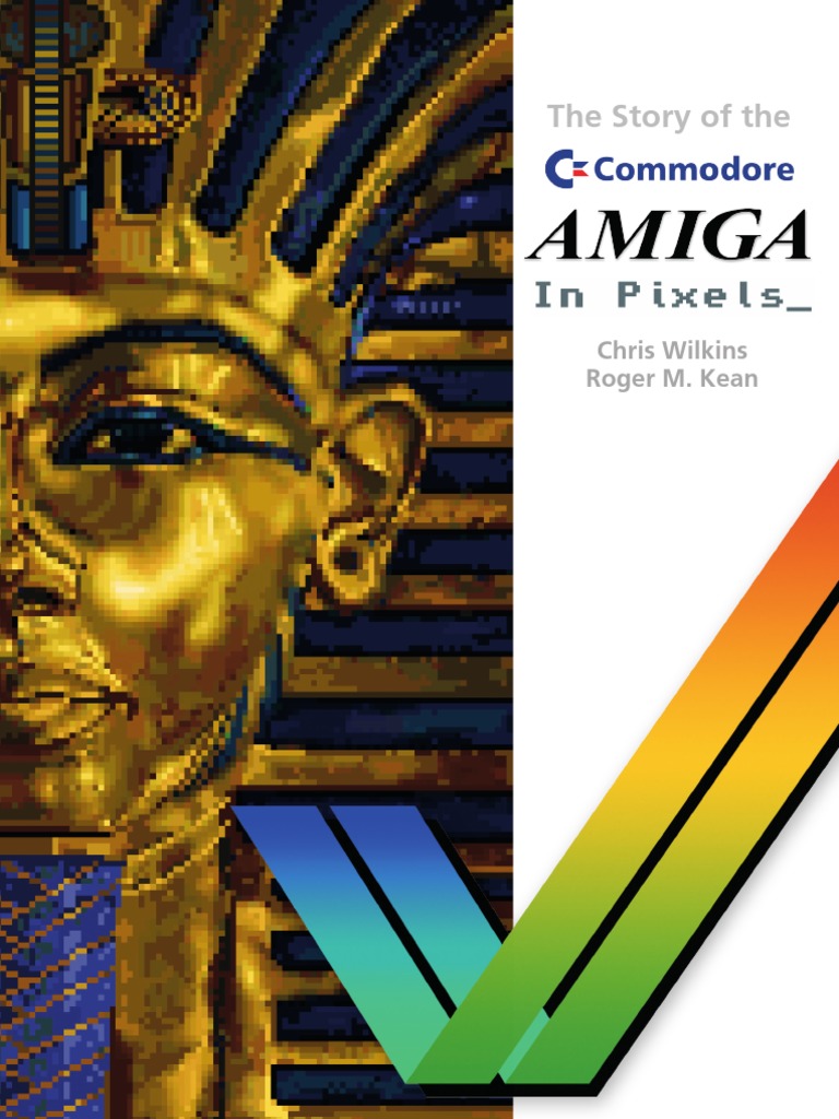 The Story of The Commodore Amiga in Pixels | PDF