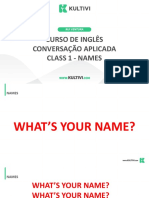 Curso de Inglês Conversação Aplicada Class 1 - Names: Rui Ventura