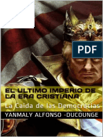 El Último Imperio de La Era Cristiana La Caída de Las Democracias Yanmaly Alfonso