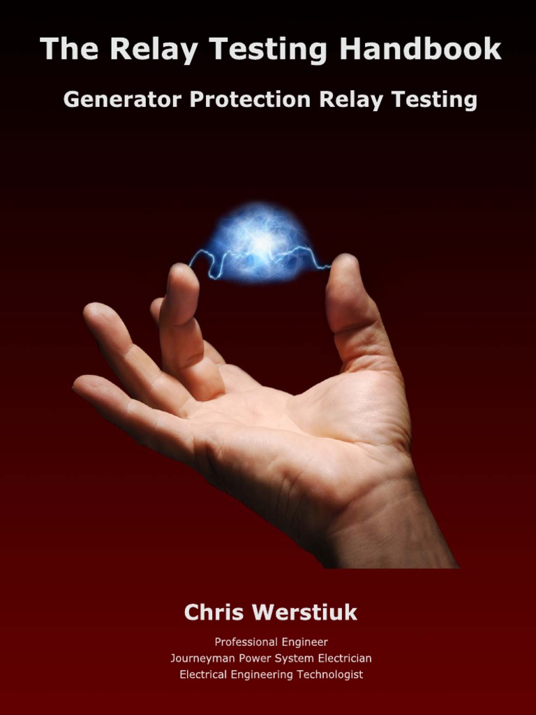 The Relay Testing HandbookGenerator Relay Protection Testing TOCToFBib PDF Electric