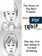 The Story of Two Best Friends:: Alan Alien