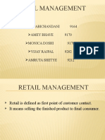 Retail Management: Amit Abichandani 9164 Amey Bhave 9170 Monica Doshi 9178 Vijay Rajpal 9202 Amruta Shetye 9212