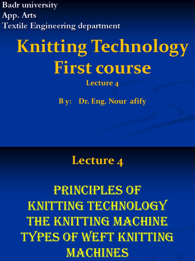 Lecture 4 Types of Knitting Machines PDF Knitting Textiles