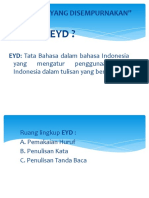 Eyd "Ejaan Yang Disempurnakan"