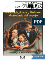 Pickwick Alicia y Holmes Al Otro Lado Del Espejo Tres Pastiches Victorianos Ilustrado - Santiago R Santerbas