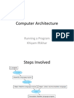 Computer Architecture: Running A Program Khiyam Iftikhar