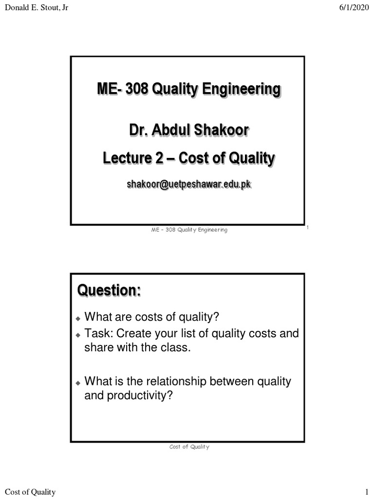 ME308 Quality Engineering Dr. Abdul Shakoor Lecture 2 Cost of