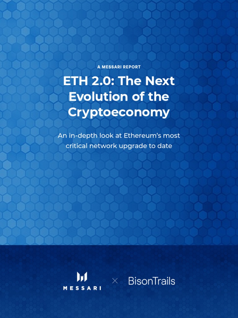 Messari Report Eth2 The Next Evolution of Cryptoeconomy PDF Bitcoin