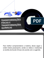 Transformações Físicas e Químicas