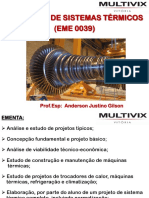 Projetos de Sistemas Térmicos (EME 0039) : Prof - Esp: Anderson Justino Gilson