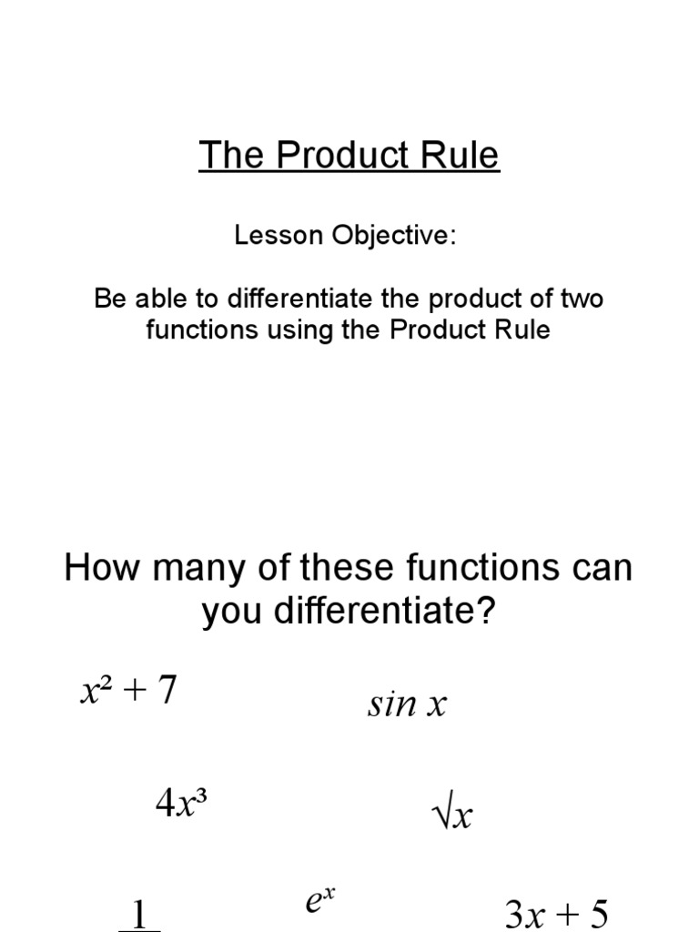 The Product Rule Lesson Objective Be Able To Differentiate The Product of Two Functions Using