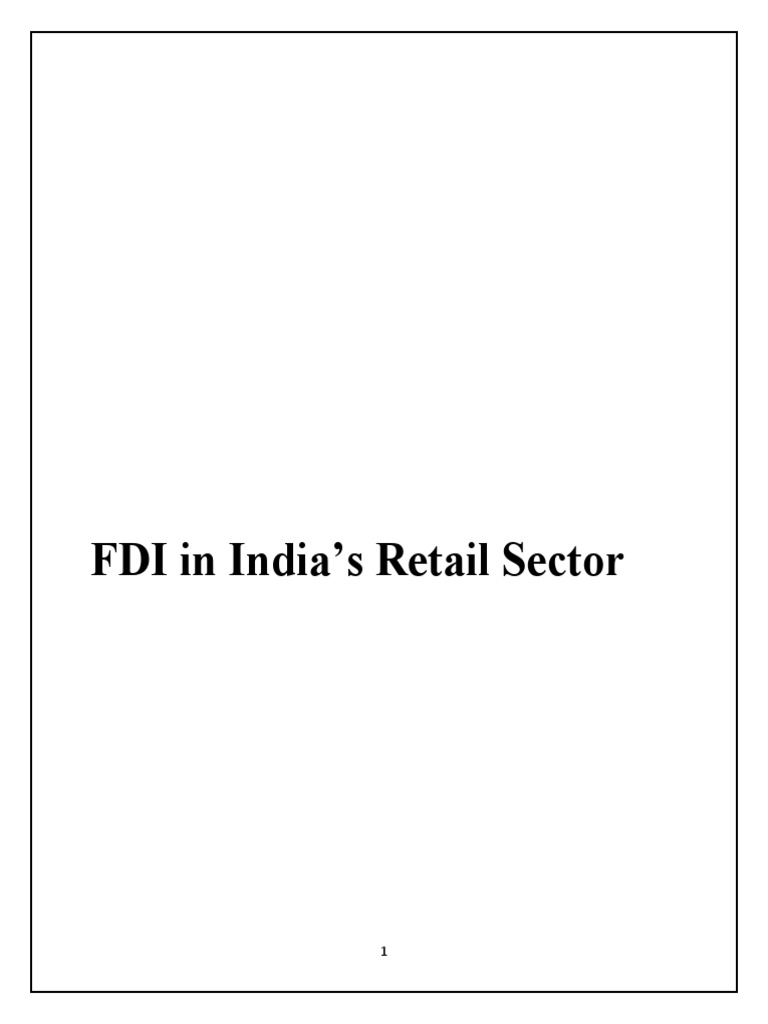 FDI Impact on India's Retail Sector | PDF | Retail | Foreign Direct ...