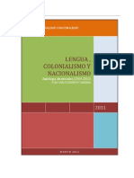 Juan Carlos Moreno Cabrera: Lengua, Colonialismo y Nacionalismo. Antología de Artículos (2004-2010) - Madrid, 2011.