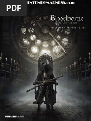 Bloodborne The Old Hunters Collector's Edition Guide | PDF