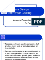 Systems Design: Job-Order Costing: Managerial Accounting Dr. Fred Barbee
